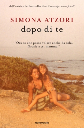 Copertina libro "dopo di te": Una foto di Simona Atzori e sua madre