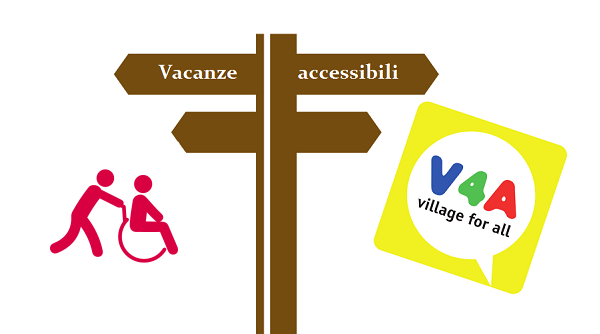 icona di persona su carrozzina e indicazione per vacanze accessibile. A destra marchio Village For All 