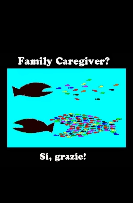 family caregiver: locandina con pesce grande che mangia pesci piccoli 